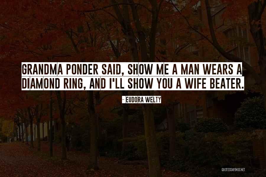 One Beater Quotes By Eudora Welty One Beater Quotes By Eudora Welty