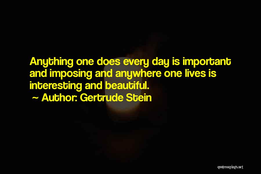One Beautiful Day Quotes By Gertrude Stein