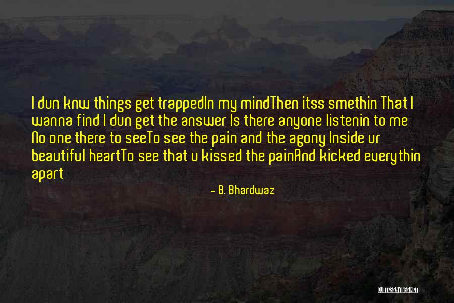 One Beautiful Heart Quotes By B. Bhardwaz One Beautiful Heart Quotes By B. Bhardwaz