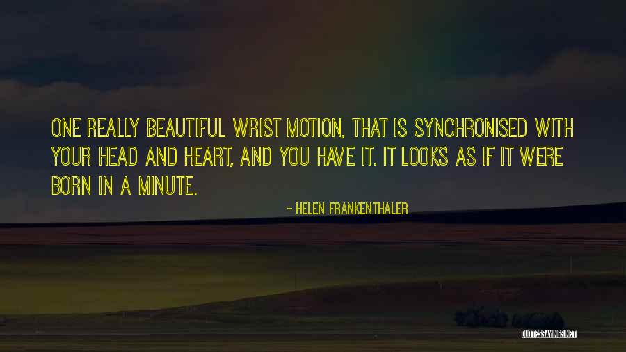 One Beautiful Heart Quotes By Helen Frankenthaler One Beautiful Heart Quotes By Helen Frankenthaler
