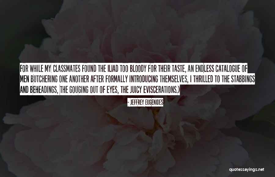One Bloody Thing After Another Quotes By Jeffrey Eugenides One Bloody Thing After Another Quotes By Jeffrey Eugenides