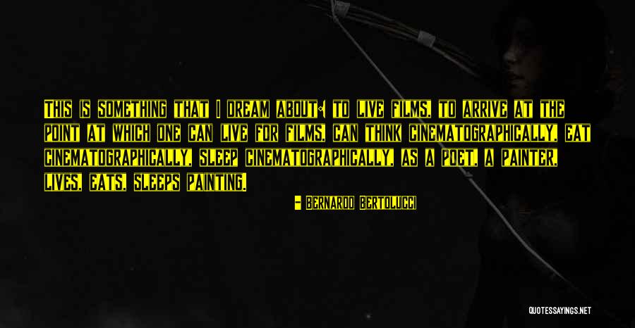 One Can Dream Quotes By Bernardo Bertolucci One Can Dream Quotes By Bernardo Bertolucci