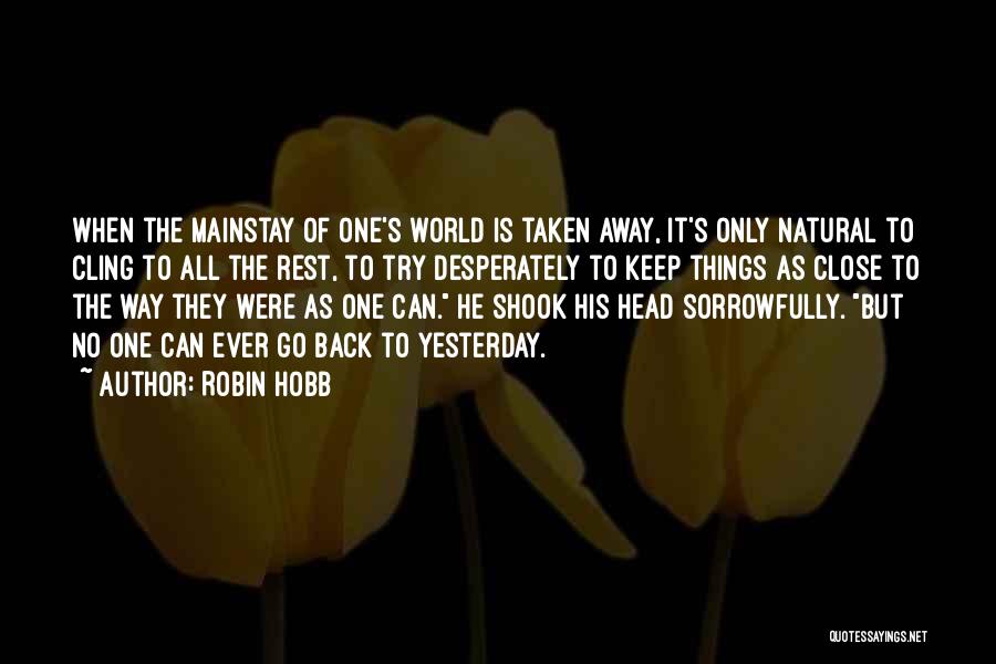 One Can Only Try Quotes By Robin Hobb