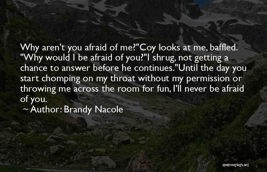 One Chance Quote Quotes By Brandy Nacole