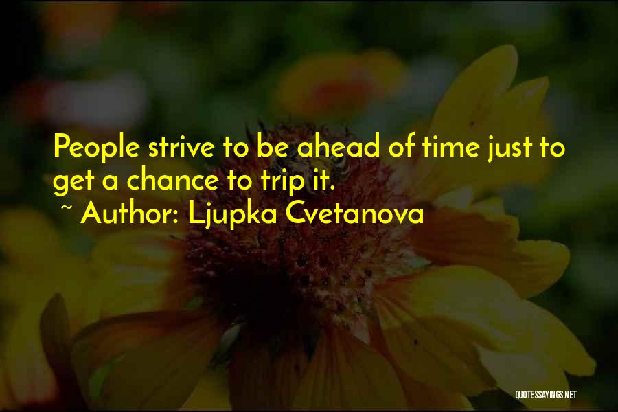 One Chance Quote Quotes By Ljupka Cvetanova