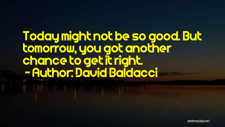 One Chance To Do It Right Quotes By David Baldacci