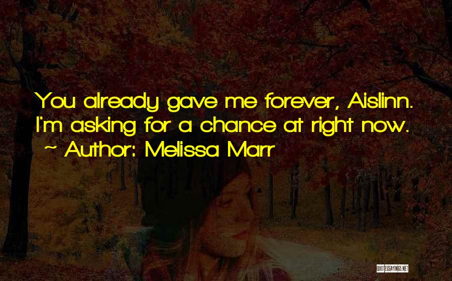 One Chance To Do It Right Quotes By Melissa Marr