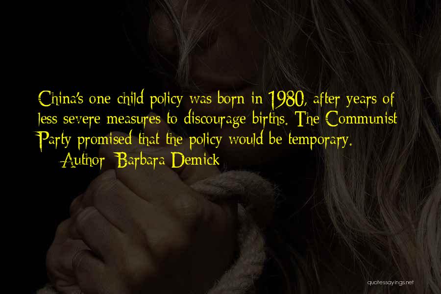 One Child Policy In China Quotes By Barbara Demick