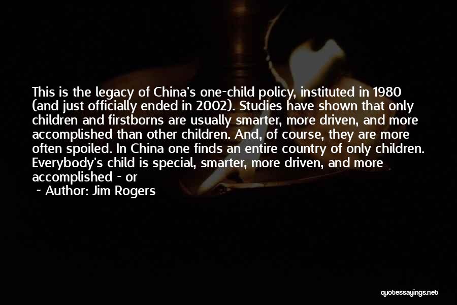 One Child Policy In China Quotes By Jim Rogers