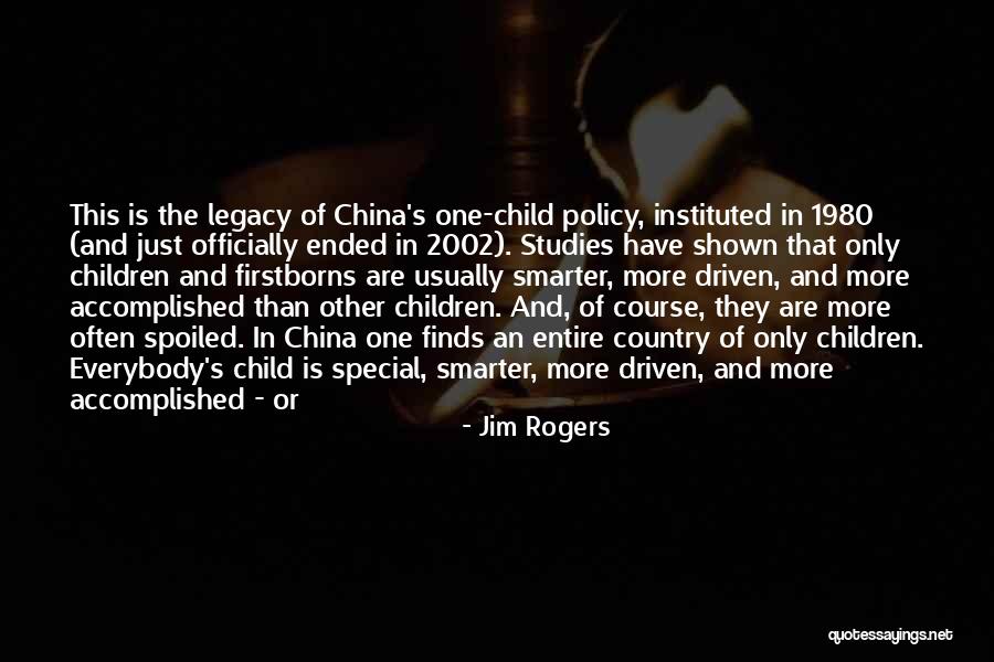 One Child Policy Quotes By Jim Rogers One Child Policy Quotes By Jim Rogers