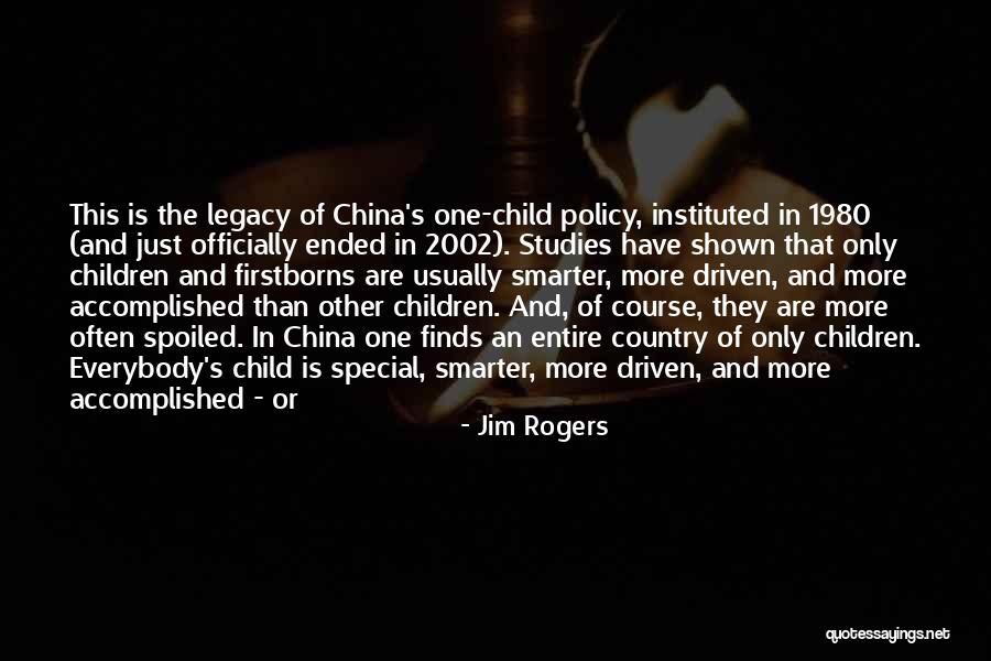 One Child Policy Quotes By Jim Rogers