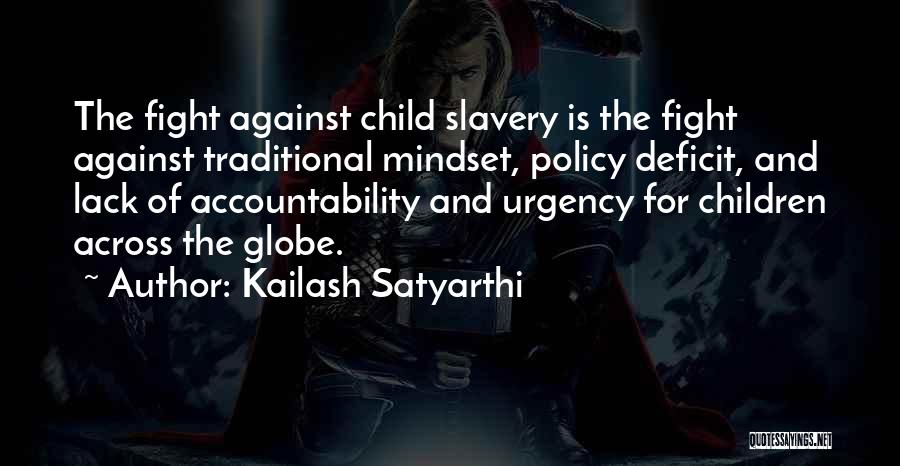 One Child Policy Quotes By Kailash Satyarthi