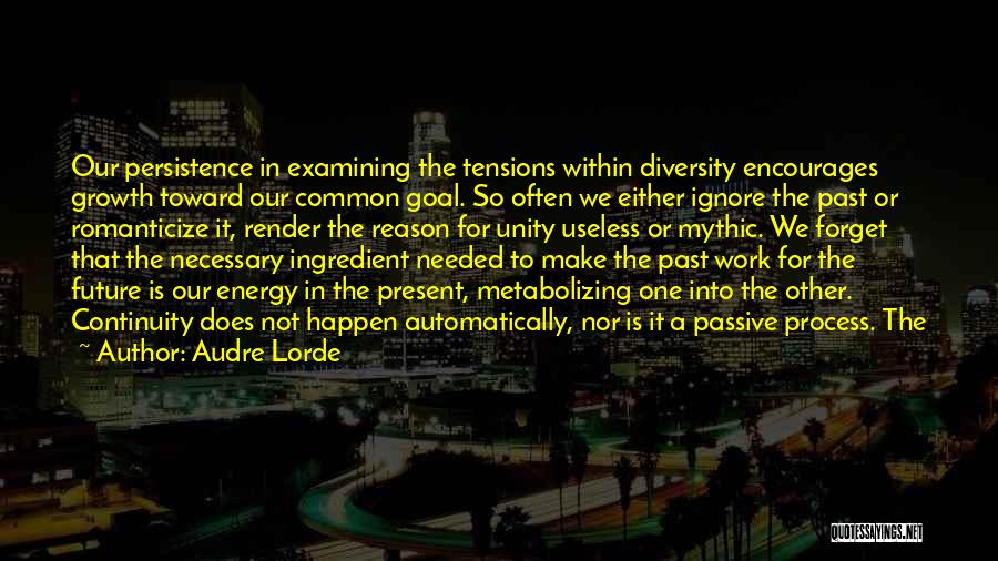 One Common Goal Quotes By Audre Lorde