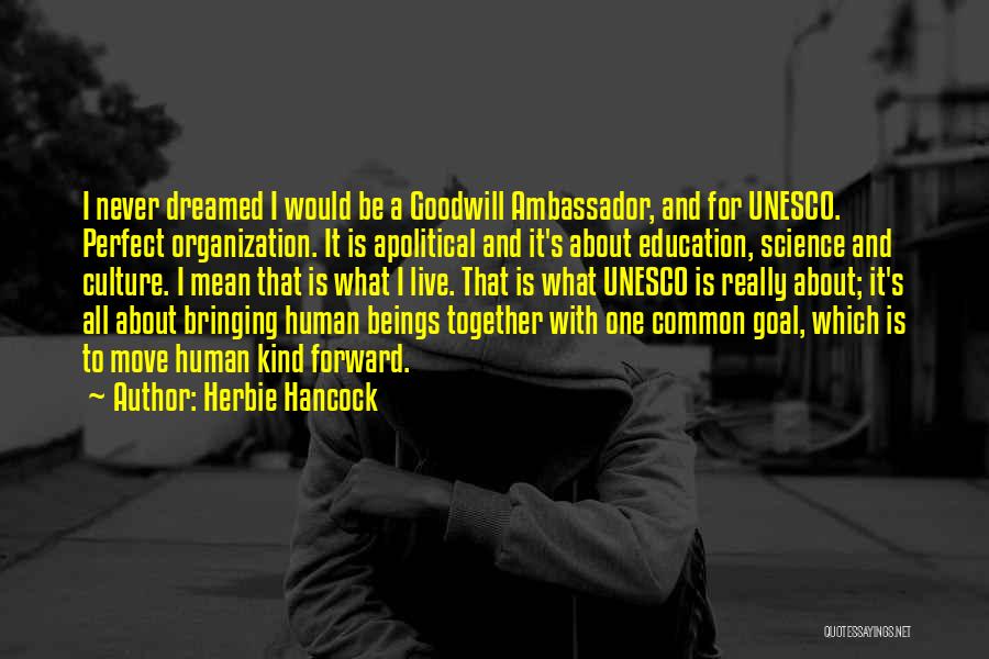 One Common Goal Quotes By Herbie Hancock