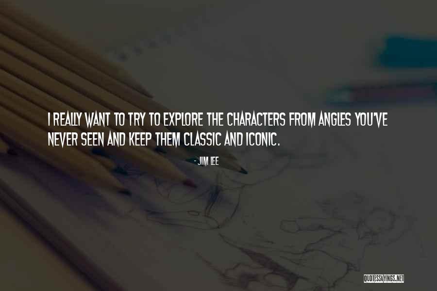 One D Iconic Quotes By Jim Lee One D Iconic Quotes By Jim Lee