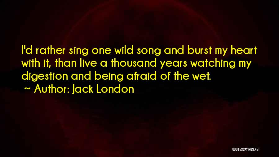 One D Song Quotes By Jack London