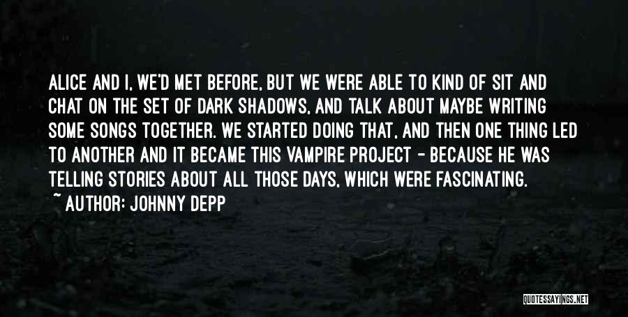 One D Song Quotes By Johnny Depp