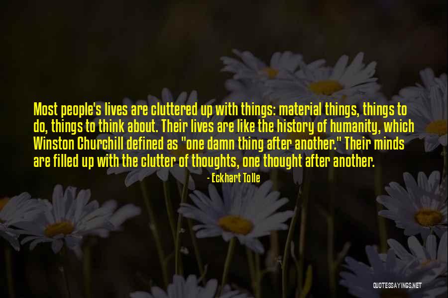 One Damn Thing After Another Quotes By Eckhart Tolle One Damn Thing After Another Quotes By Eckhart Tolle