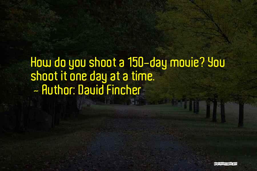 One Day At A Time Movie Quotes By David Fincher