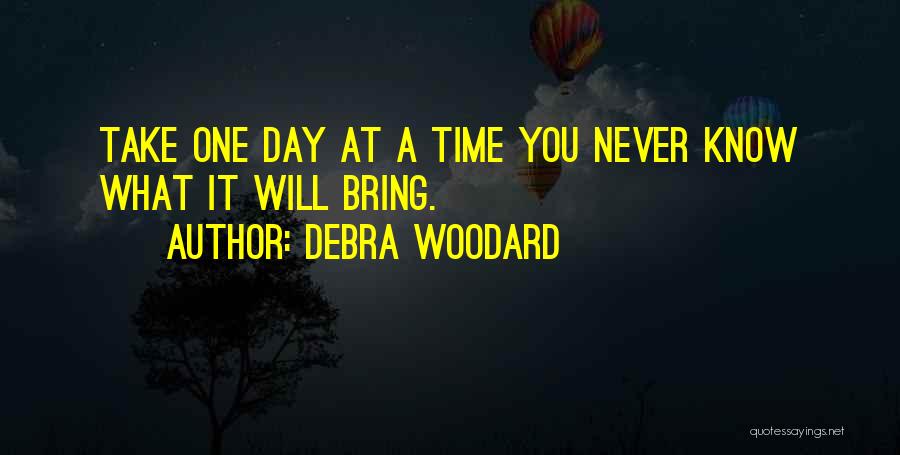 One Day At A Time Quotes By Debra Woodard