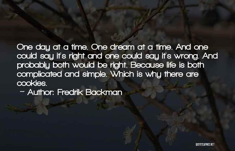 One Day At A Time Quotes By Fredrik Backman