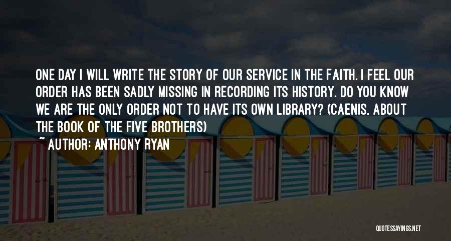 One Day Book Quotes By Anthony Ryan