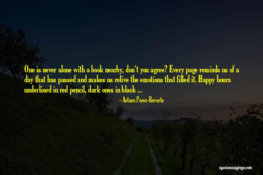 One Day Book Quotes By Arturo Perez-Reverte One Day Book Quotes By Arturo Perez-Reverte