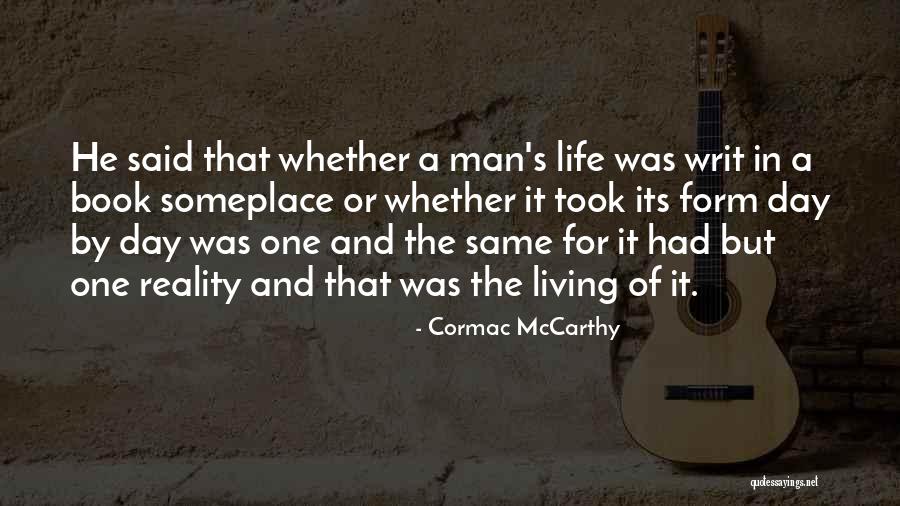 One Day Book Quotes By Cormac McCarthy