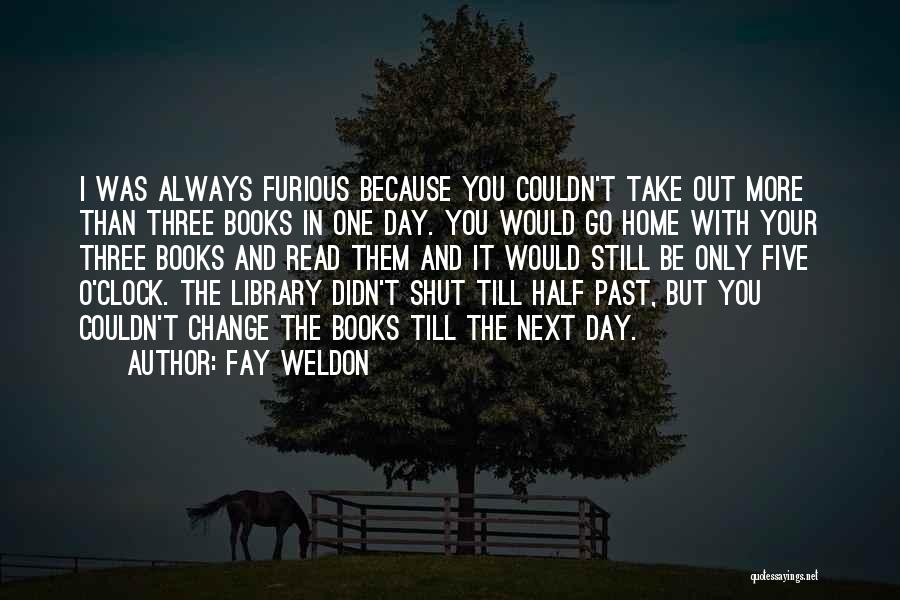 One Day Book Quotes By Fay Weldon