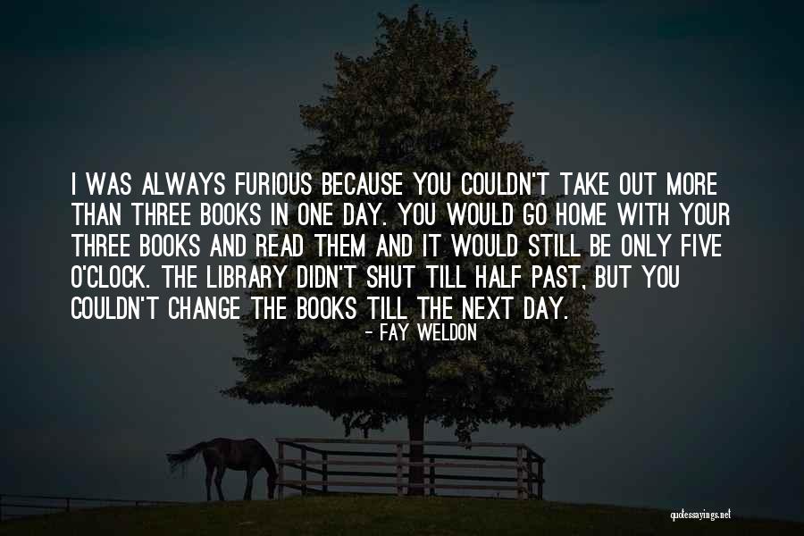 One Day Book Quotes By Fay Weldon