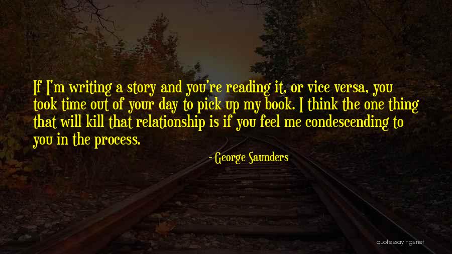 One Day Book Quotes By George Saunders