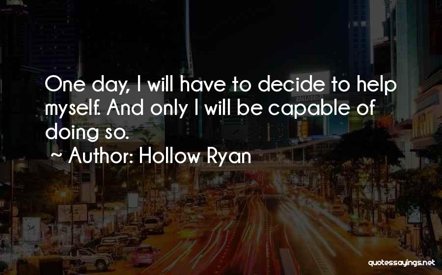 One Day Book Quotes By Hollow Ryan
