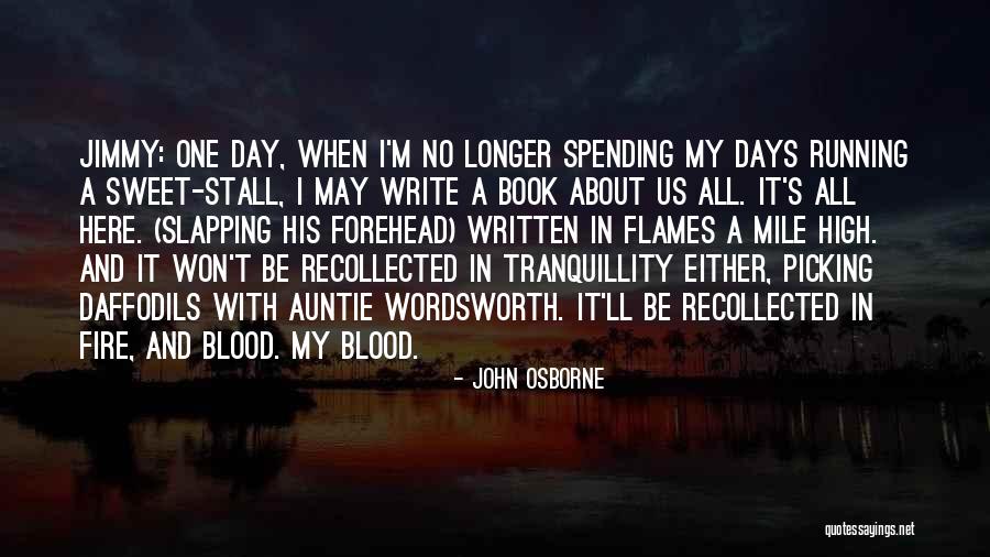 One Day Book Quotes By John Osborne