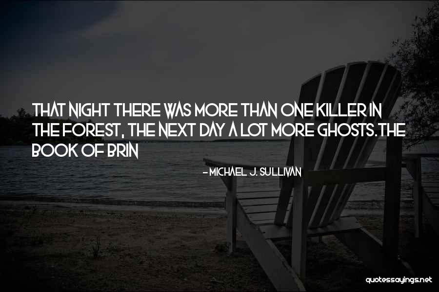 One Day Book Quotes By Michael J. Sullivan One Day Book Quotes By Michael J. Sullivan
