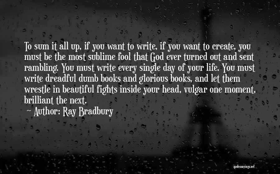 One Day Book Quotes By Ray Bradbury