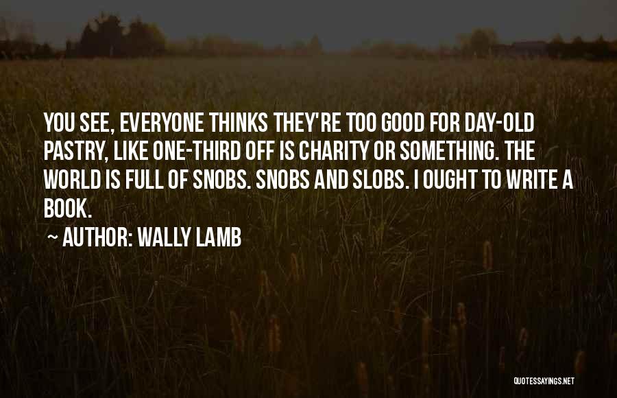 One Day Book Quotes By Wally Lamb