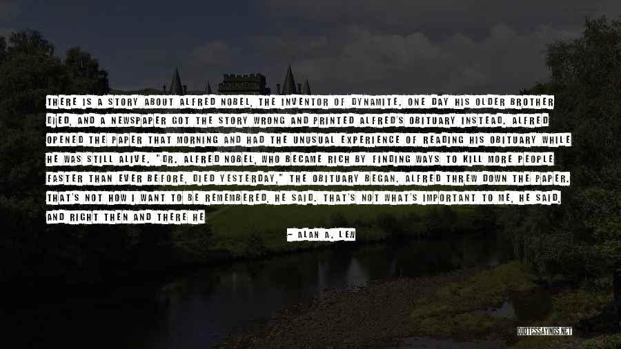 One Day Closer Quotes By Alan A. Lew One Day Closer Quotes By Alan A. Lew