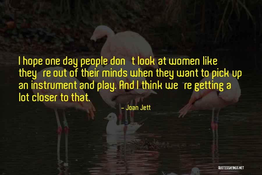 One Day Closer Quotes By Joan Jett One Day Closer Quotes By Joan Jett