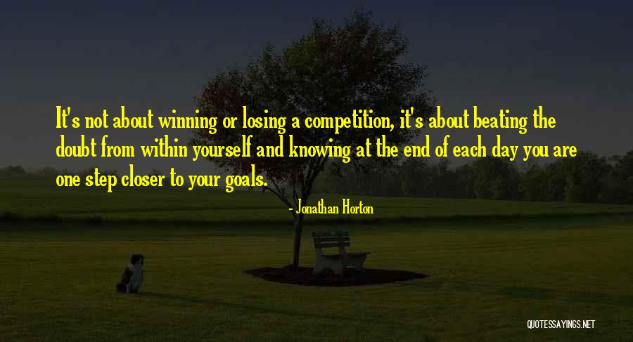 One Day Closer Quotes By Jonathan Horton One Day Closer Quotes By Jonathan Horton