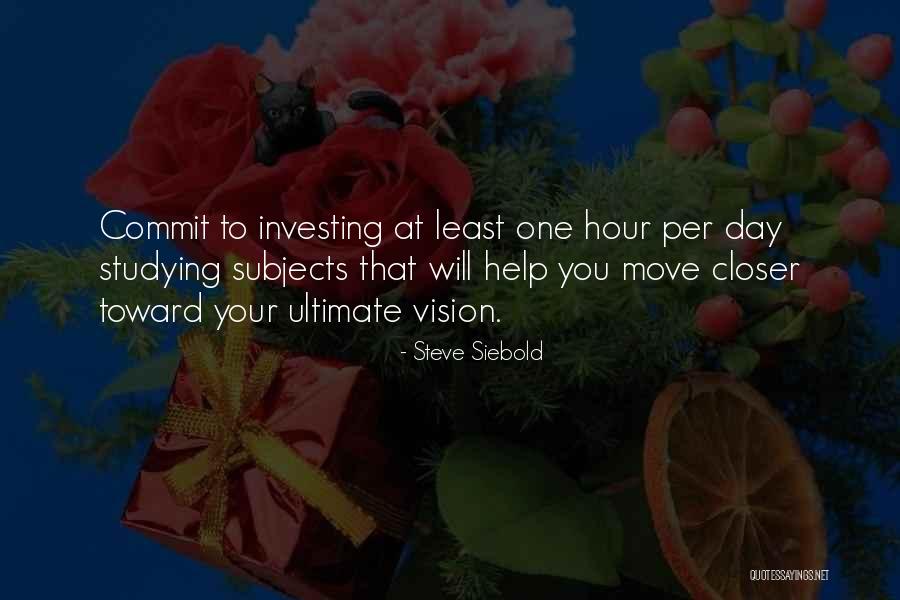 One Day Closer Quotes By Steve Siebold One Day Closer Quotes By Steve Siebold