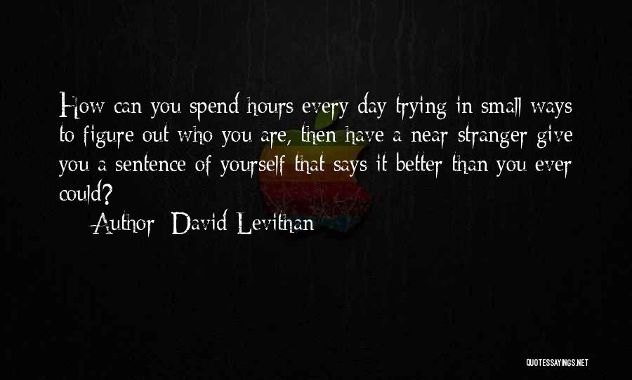 One Day David Levithan Quotes By David Levithan