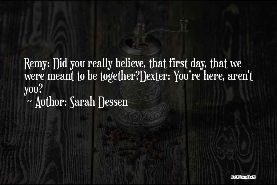 One Day Dexter Quotes By Sarah Dessen