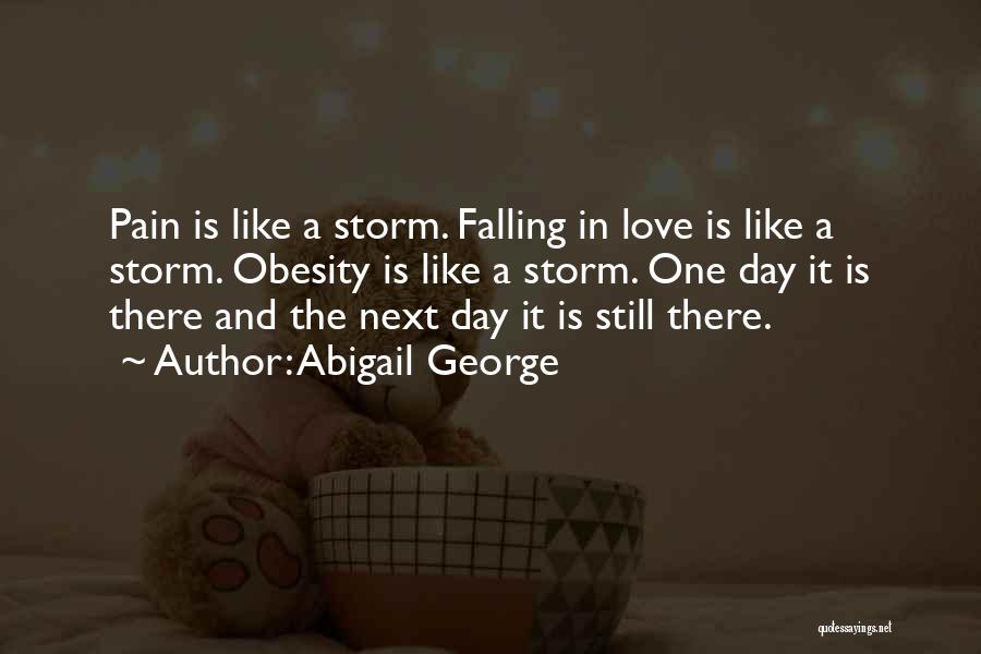 One Day Falling In Love Quotes By Abigail George