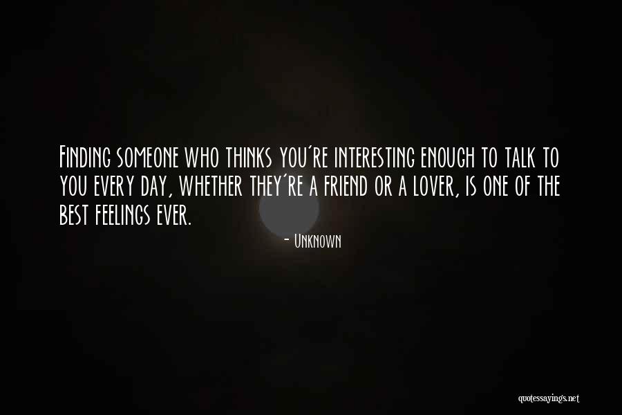 One Day Finding Someone Quotes By Unknown One Day Finding Someone Quotes By Unknown