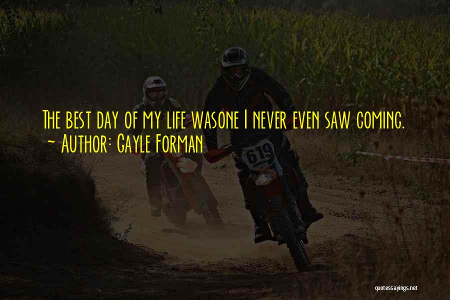 One Day Gayle Forman Quotes By Gayle Forman