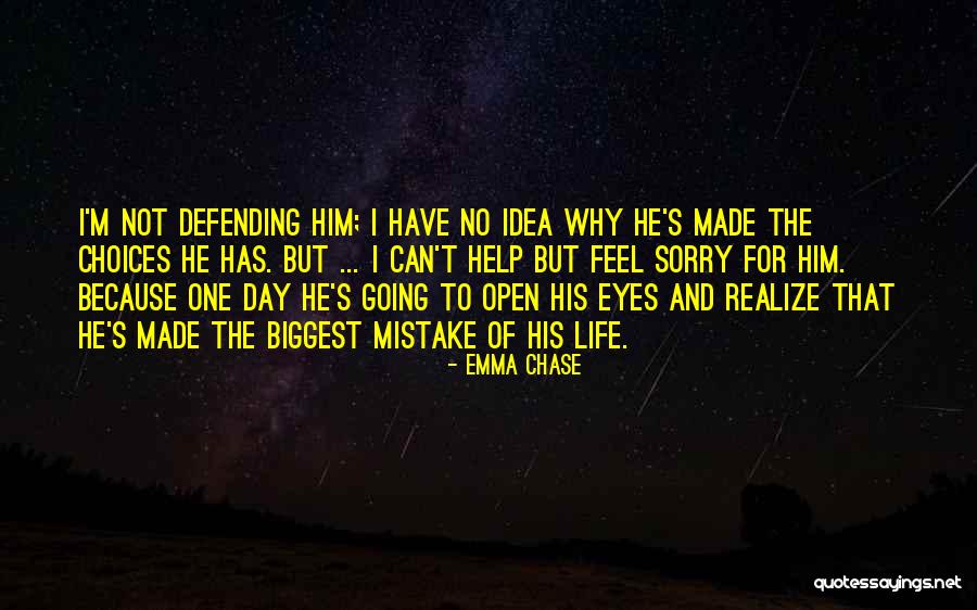 One Day He'll Realize Quotes By Emma Chase One Day He'll Realize Quotes By Emma Chase