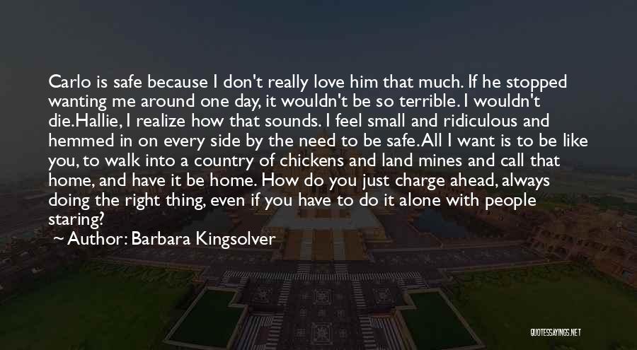 One Day I Don't Love You Quotes By Barbara Kingsolver