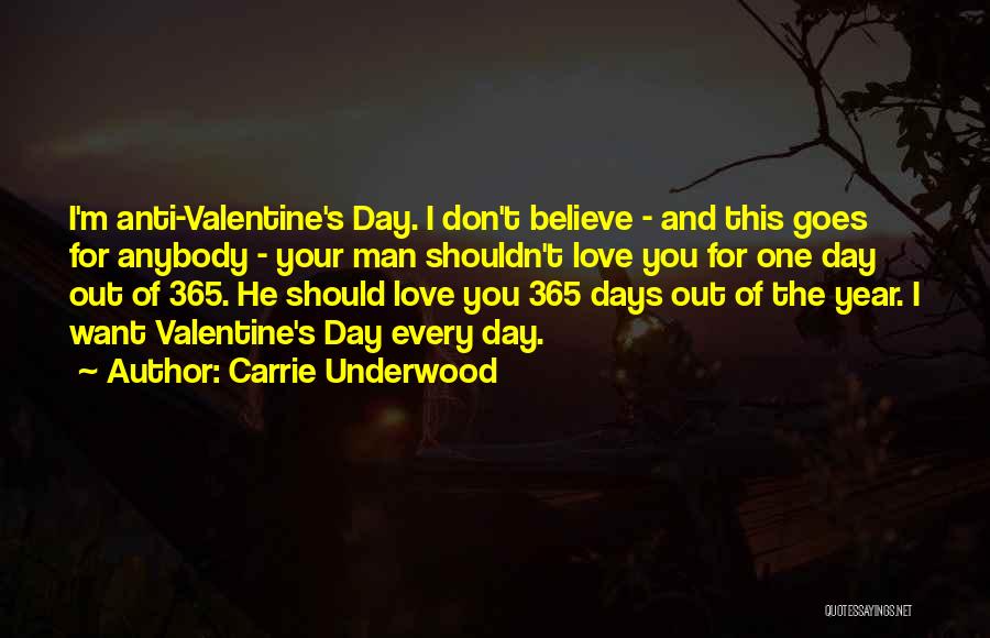 One Day I Don't Love You Quotes By Carrie Underwood