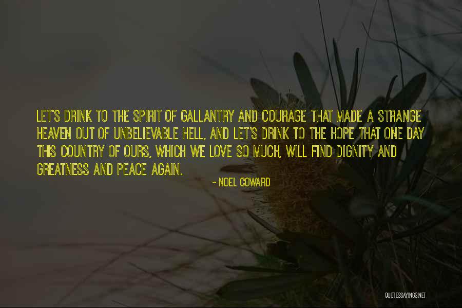 One Day I Will Find Love Quotes By Noel Coward