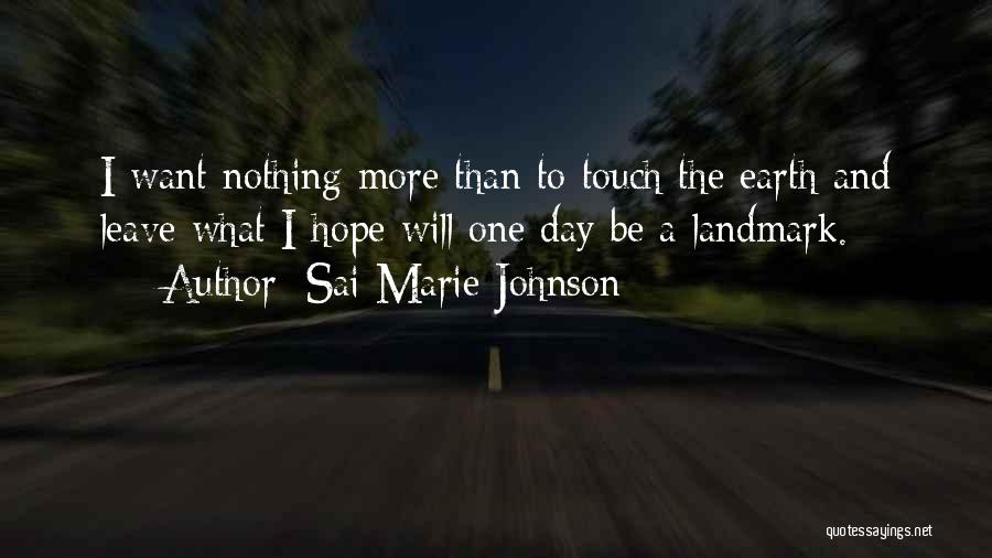One Day I Will Leave Quotes By Sai Marie Johnson